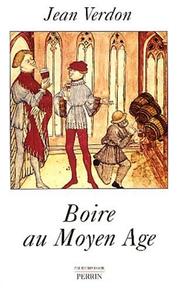 Cover of: Boire au moyen-âge by Jean Verdon
