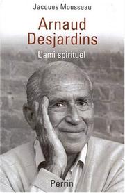 Cover of: Arnaud Desjardins : L'Ami spirituel