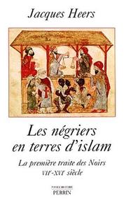 Cover of: Les Négriers en terres d'islam  by Jacques Heers
