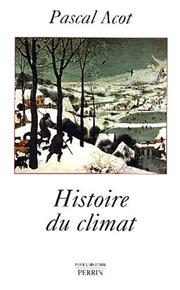 Cover of: Histoire du climat by Pascal Acot