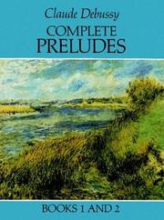 Cover of: Complete Preludes, Books 1 and 2
