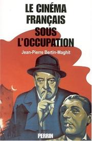 Cover of: Le cinema français sous l'occupation by Bertin-Maghit