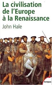 Cover of: La civilisation de l'europe a la renaissance by Hale