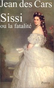 Cover of: Sissi ou La Fatalité by Jean Cars