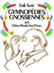 Cover of: Gymnopedies, Gnossiennes and Other Works for Piano by Erik Satie