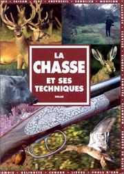 Cover of: La Chasse et ses techniques by Jean Berton