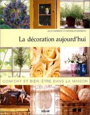 Cover of: La décoration aujourd'hui : confort et bien-être dans la maison