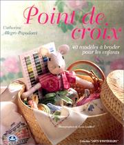 Cover of: Point de croix, 40 modèles à broder pour les enfants