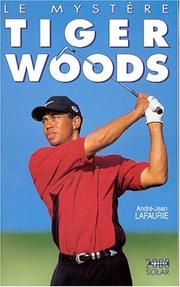 Cover of: Le Mystère Tiger Woods by André-Jean Lafaurie
