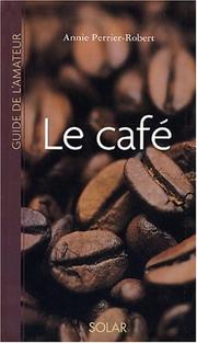 Cover of: Guide de l'amateur de café