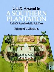 Cover of: Cut and Assemble a Southern Plantation (Cut & Assemble Buildings in H-O Scale) by Edmund V. Gillon