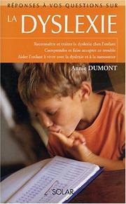Cover of: La dyslexie  by Annie Dumont