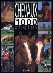 Cover of: Les Chevaux en 1000 photos by Bertrand Leclair
