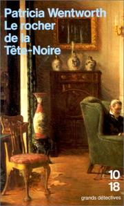 Cover of: Le rocher de la Tête Noire by Patricia Wentworth, Patricia Wentworth