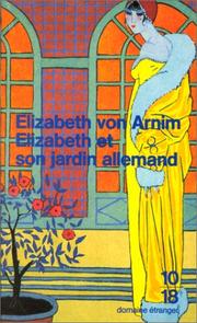 Cover of: Elizabeth et son jardin allemand by Elizabeth von Arnim, Edward Morgan Forster