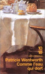 Cover of: Comme l'eau qui dort by Patricia Wentworth