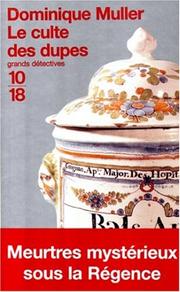 Cover of: Le culte des dupes by Dominique Muller