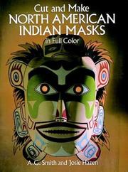 Cover of: Cut & Make North American Indian Masks in Full Color by A. G. Smith, Josie Hazen