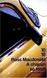 Cover of: A chacun sa mort by Ross Macdonald