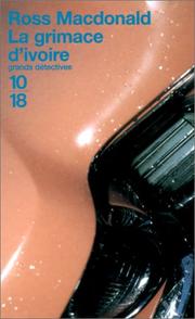 Cover of: La Grimace d'ivoire by Ross Macdonald, Igor B. Maslowski
