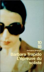 Cover of: L'Epreuve du soliste by Barbara Trapido, Michèle Valencia