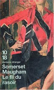 Cover of: Le Fil du rasoir by William Somerset Maugham, Renée L. Oungre