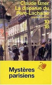 Cover of: Les Enquêtes de Victor Legris, tome 2 : La Disparue du père Lachaise