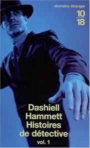 Cover of: Histoires de détectives, tome 1 by Dashiell Hammett