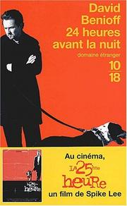 Cover of: 24 heures avant la nuit by David Benioff