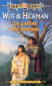 Cover of: Guerre des jumeaux by Margaret Weis, Tracy Hickman, Margaret Weis