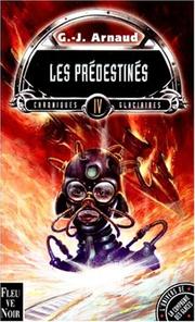 Cover of: Chroniques glaciaires, tome 4 : Les prédestinés