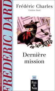 Cover of: Dernière mission by Frédéric Dard