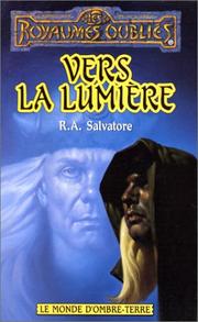 Cover of: Vers la lumière by R. A. Salvatore