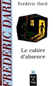 Cover of: Le cahier d'absence by Frédéric Dard