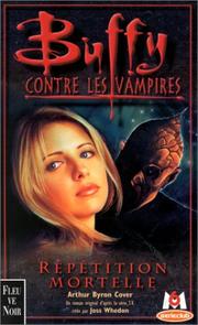 Cover of: Buffy contre les vampires, tome 4 : Répétition mortelle