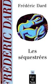 Cover of: Les Séquestrées by Frédéric Dard