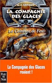 Cover of: La compagnie des glaces, tome 1 : La ceinture de feu