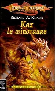 Cover of: Kaz le minotaure, tome 1 : Séquence des héros