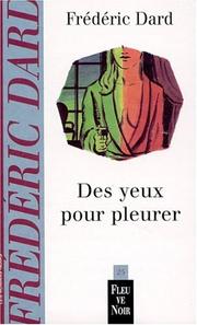 Cover of: Des yeux pour pleurer by Frédéric Dard