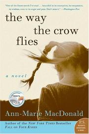 Cover of: The Way the Crow Flies by Ann-Marie MacDonald, Ann-Marie MacDonald