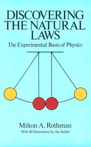 Cover of: Discovering the natural laws by Milton A. Rothman