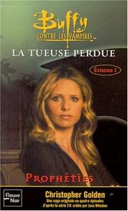 Cover of: Buffy contre les vampires, tome 25: La Tueuse perdue - Livre 1"Prophéties"