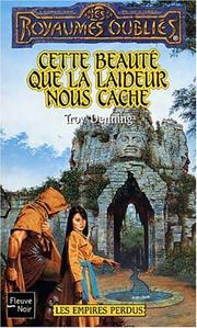 Cover of: Cette beauté que la laideur cache by Troy Denning