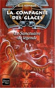 Cover of: La Compagnie des glaces, tome 11 : Le Sanctuaire de légende