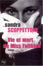 Cover of: Vie et mort de Miss Faithfull by Sandra Scoppettone