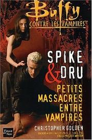 Cover of: Drusilla et Spike: Petits massacres entre vampires