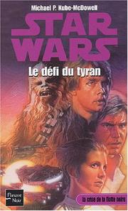 Cover of: Le défi du tyran by Michael P. Kube-McDowell