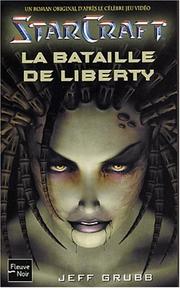Cover of: Starcraft, tome 1 : La Bataille de liberty