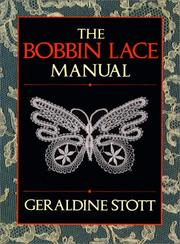 The bobbin lace manual by Geraldine Stott