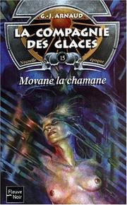 Cover of: La Compagnie des glaces, nouvelle époque, tome 15 : Movane la chamane